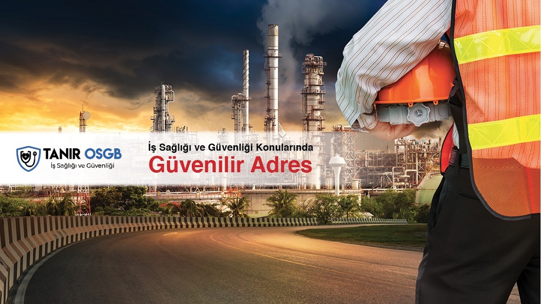 TANIR IŞ SAĞLIĞI VE GÜVENLIĞI